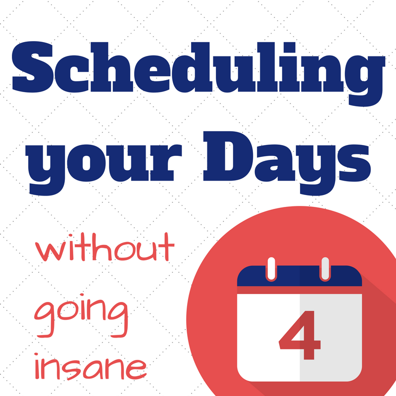 Scheduling your Days